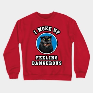 🏈 I Woke Up Feeling Dangerous, Feline Team Spirit Football Crewneck Sweatshirt